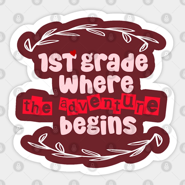 1st Grade: Where the Adventure Begins Sticker by CreationArt8